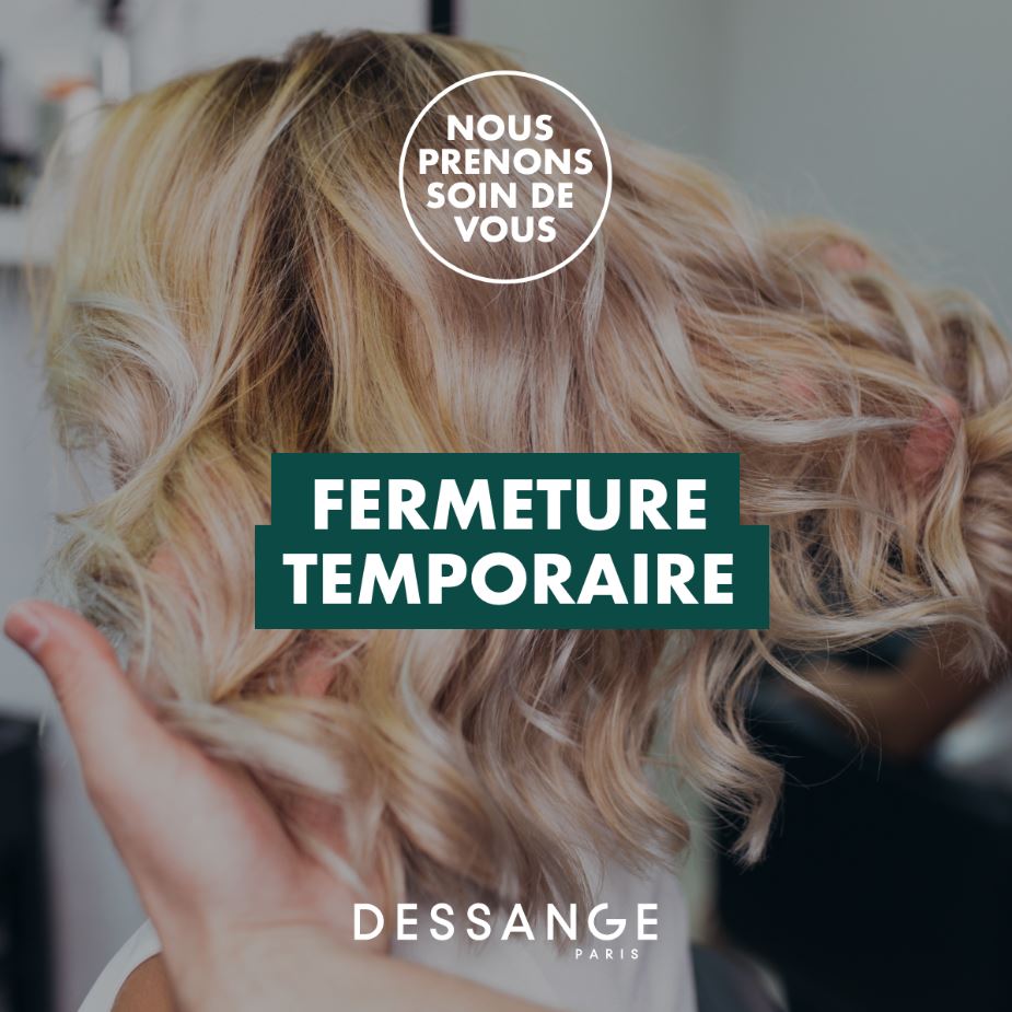 Fermeture temporaire - Dessange Le Chesnay Parly 2